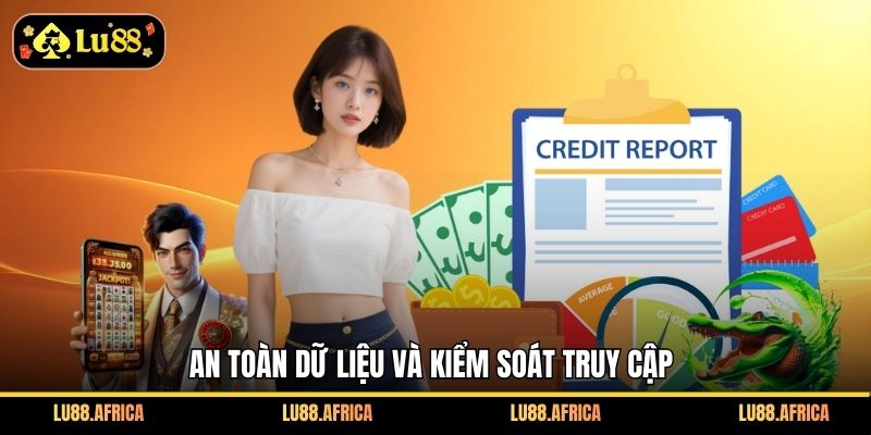 An toàn dữ liệu và kiểm soát truy cập