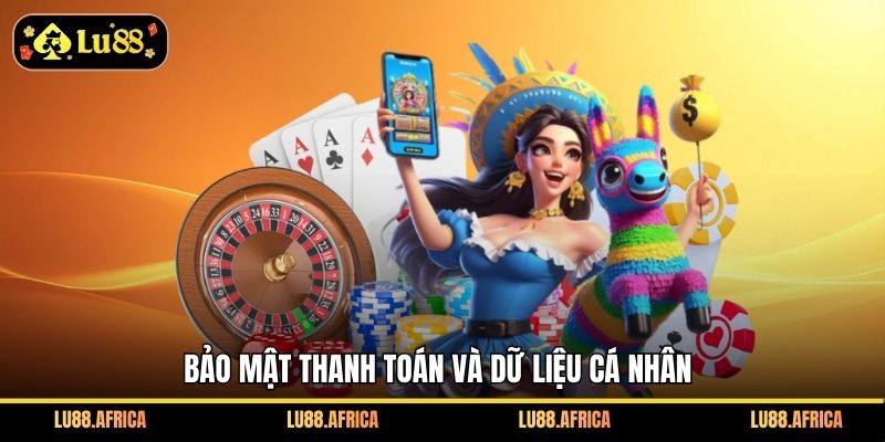 Bảo mật thanh toán và dữ liệu cá nhân