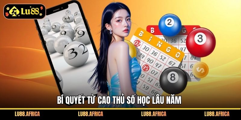 Bí quyết từ cao thủ số học lâu năm