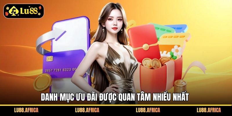 Danh mục ưu đãi được quan tâm nhiều nhất