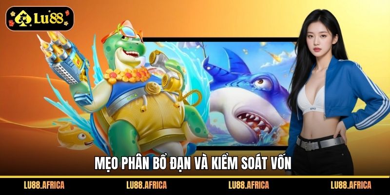 Mẹo phân bổ đạn và kiểm soát vốn