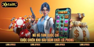 Nổ Hũ Tam Quốc Chí